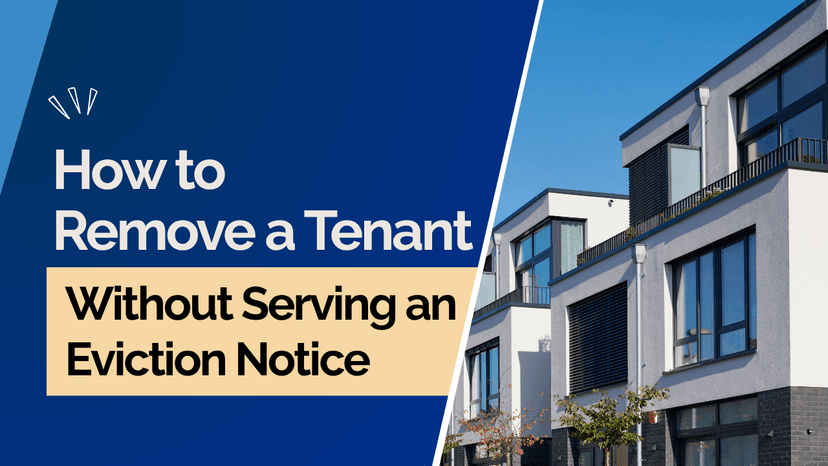 How to Remove a Tenant Without Serving an Eviction Notice