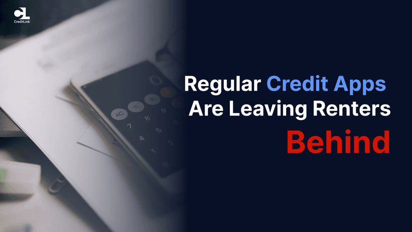 Why Regular Credit Apps Are Leaving Renters Behind
